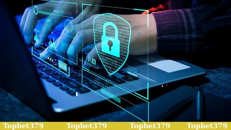 Chính sách bảo mật Topbet379 đưa ra quy định an tâm tuyệt đối