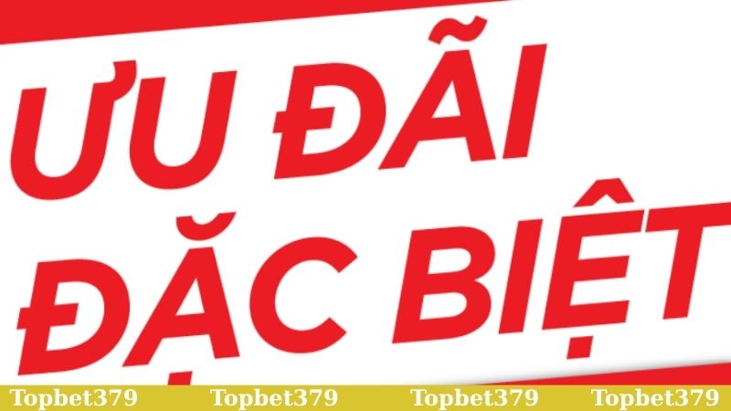 Tin tức về các sự kiện ưu đãi đỉnh của chóp tại Topbet379
